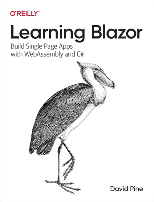 Learning Blazor: Build Single-Page Apps with Webassembly and C# (Paperback)