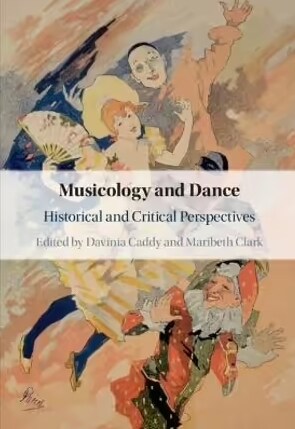 Musicology and Dance : Historical and Critical Perspectives (Paperback, New ed)