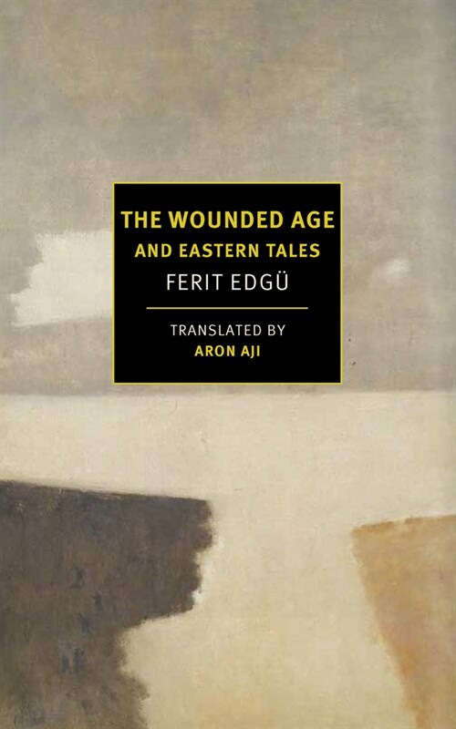 The Wounded Age and Eastern Tales (Paperback)
