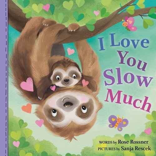 I Love You Slow Much (Board Books)