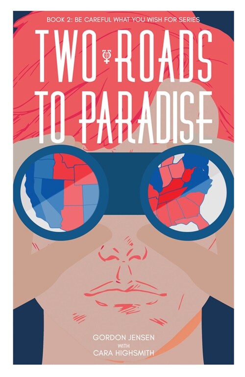 Two Roads to Paradise: A Novel Volume 2 (Paperback)