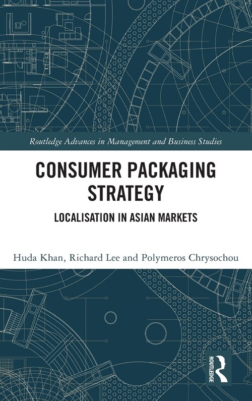 Consumer Packaging Strategy : Localisation in Asian Markets (Hardcover)