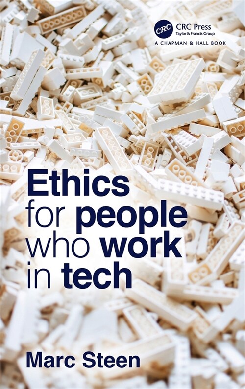 Ethics for People Who Work in Tech (Hardcover, 1)