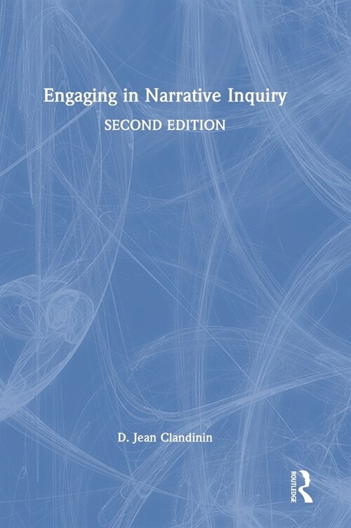 Engaging in Narrative Inquiry (Hardcover, 2 ed)