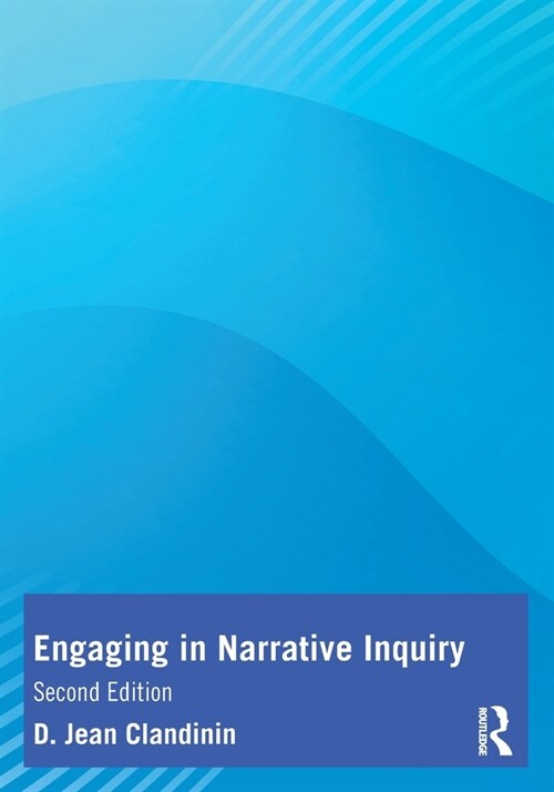 Engaging in Narrative Inquiry (Paperback, 2 ed)