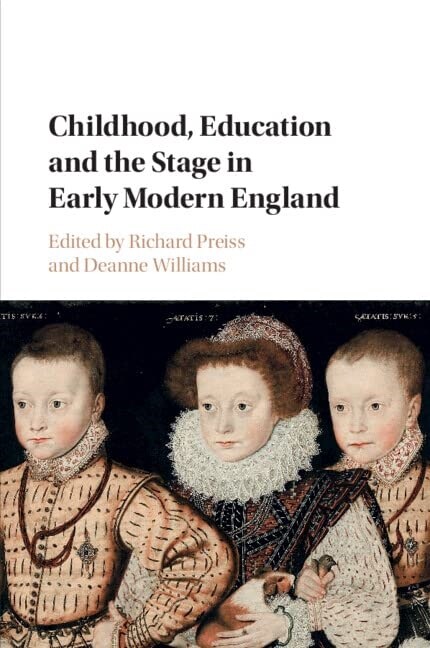 Childhood, Education and the Stage in Early Modern England (Paperback)