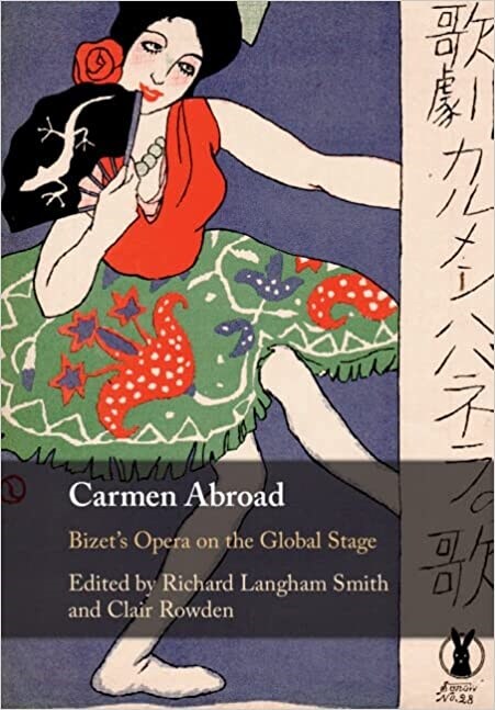 Carmen Abroad : Bizets Opera on the Global Stage (Paperback, New ed)