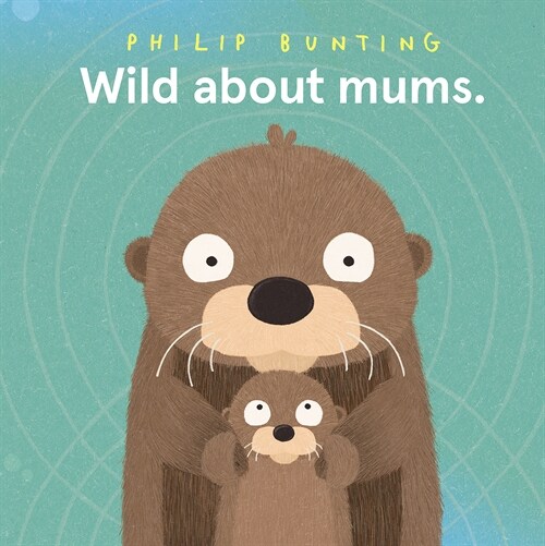 Wild about Mums (Hardcover)