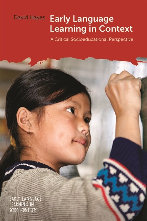 Early Language Learning in Context : A Critical Socioeducational Perspective (Hardcover)