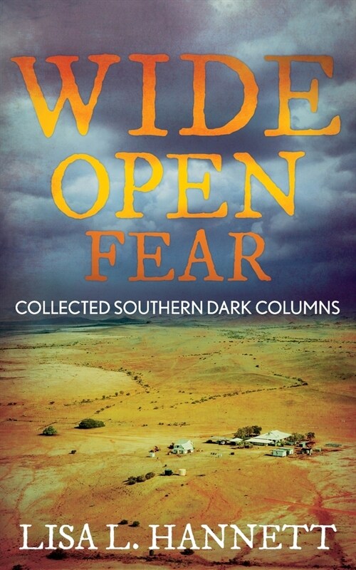 Wide Open Fear: Collected Southern Dark Columns (Paperback)