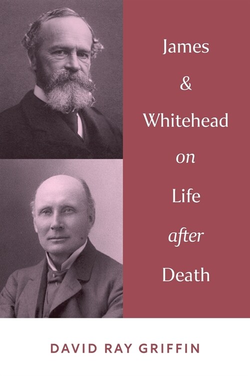 James & Whitehead on Life after Death (Paperback)