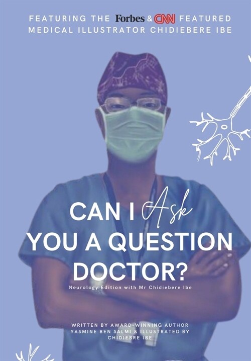 Can I Ask You A Question Doctor?: Neurology Edition with Mr Chidiebere Ibe (Paperback)