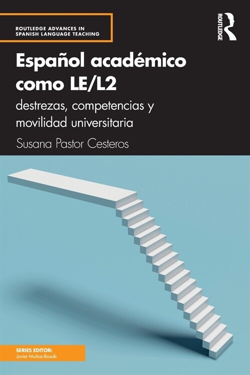 Espanol academico como LE/L2 : destrezas, competencias y movilidad universitaria (Paperback)