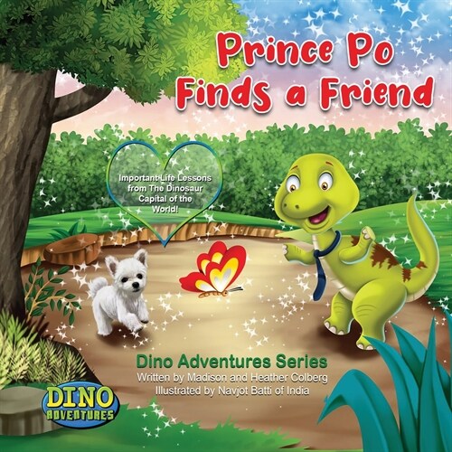 Prince Po Finds a Friend: Important Life Lessons from The Dinosaur Capital of the World! (Paperback)