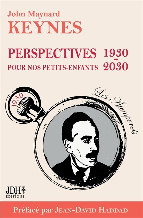 Perspectives pour nos petits-enfants 1930 - 2030: Pr?ace de Jean-David Haddad - Nouvelle traduction (Paperback)