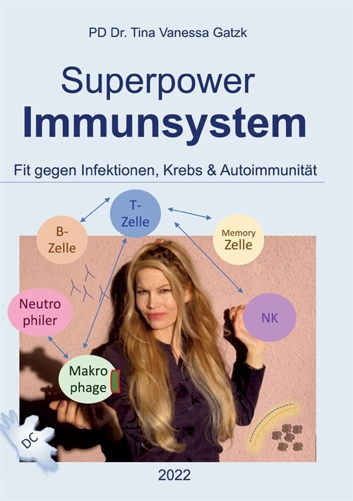 Superpower Immunsystem: Fit gegen Infektionen, Krebs und Autoimmunit? (Paperback)