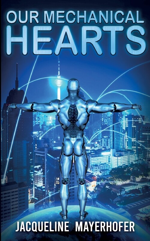 Our Mechanical Hearts (Paperback)