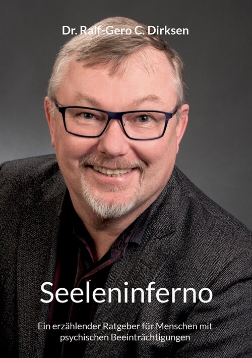 Seeleninferno: Ein erz?lender Ratgeber f? Menschen mit psychischen Beeintr?htigungen (Paperback)