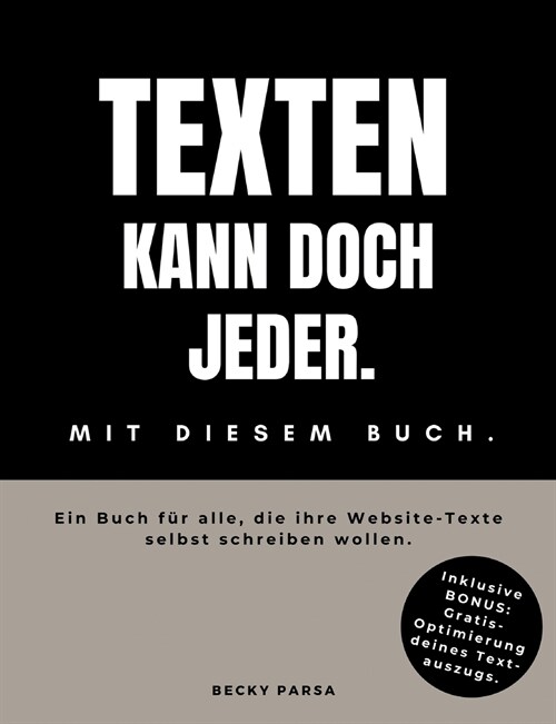 Texten kann doch jeder: Mit diesem Buch. (Paperback)