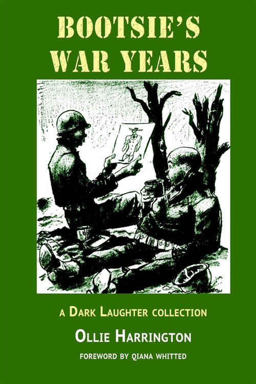 Bootsies War Years: a Dark Laughter collection (Paperback)