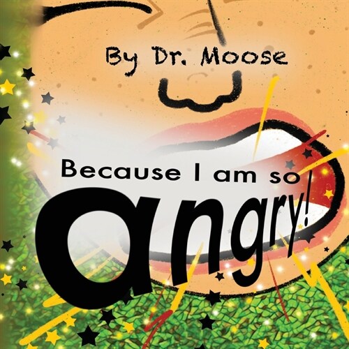 Because I Am So Angry! (Paperback)