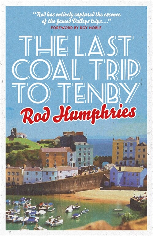 The Last Coal Trip to Tenby (Paperback, 2)