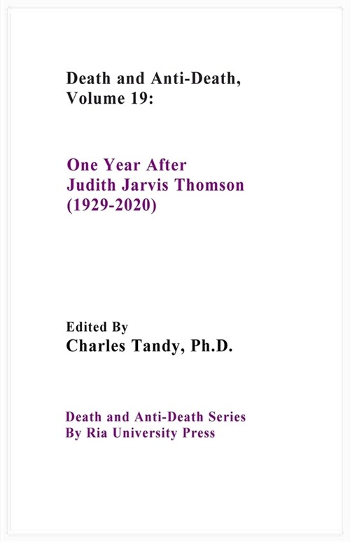 Death And Anti-Death, Volume 19: One Year After Judith Jarvis Thomson (1929-2020) (Paperback)