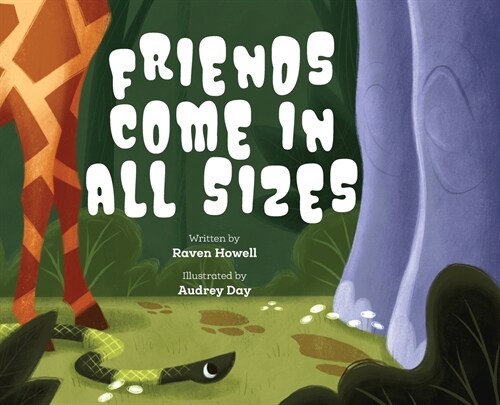 Friends Come in all Sizes (Hardcover)