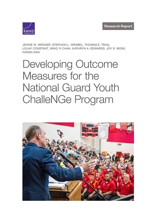 Developing Outcome Measures for the National Guard Youth Challenge Program (Paperback)