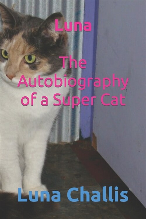 Luna The Autobiography of a Super Cat (Paperback)