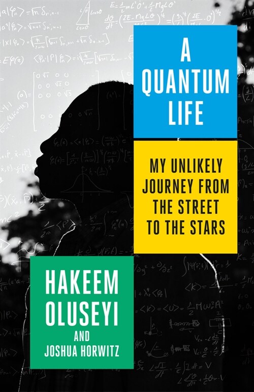 A Quantum Life: My Unlikely Journey from the Street to the Stars (Paperback)
