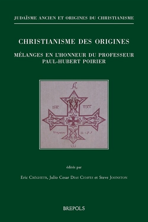 Christianisme Des Origines: Melanges En lHonneur Du Professeur Paul-Hubert Poirier (Paperback)