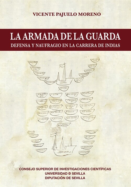 La Armada de la Guarda : defensa y naufragio en la carrera de Indias (DH)