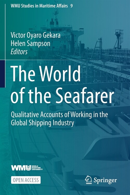 The World of the Seafarer: Qualitative Accounts of Working in the Global Shipping Industry (Paperback)