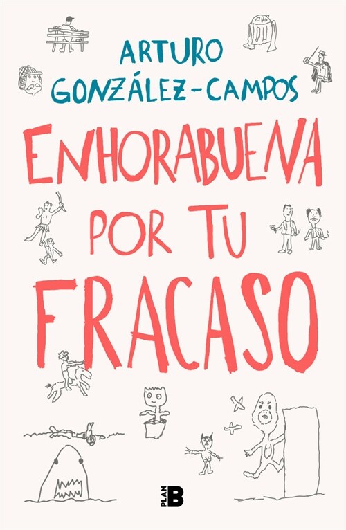 Enhorabuena Por Tu Fracaso / Congratulations on Your Failure (Hardcover)