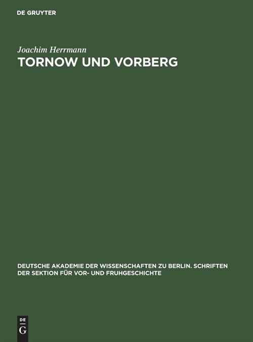 Tornow Und Vorberg: Ein Beitrag Zur Fr?geschichte Der Lausitz (Hardcover, Reprint 2021)