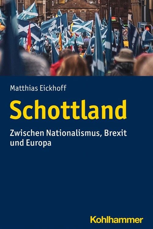 Schottland: Zwischen Nationalismus, Brexit Und Europa (Paperback)