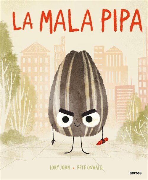 La Mala Pipa / The Bad Seed (Hardcover)