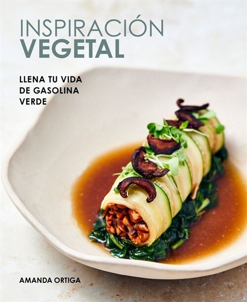 INSPIRACION VEGETAL . THE GREEN FUEL. AMANDA FRANC (DH)