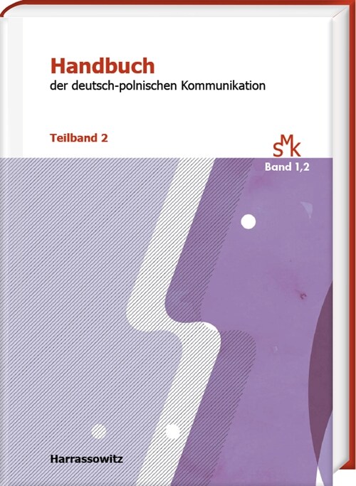 Von Literatur Bis Politik: Handbuch Der Deutsch-Polnischen Kommunikation. Teilband 2 (Hardcover)