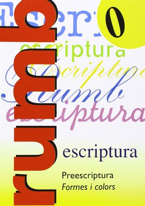 ESCRIPTURA RUMB 2000. T.0. PREESCRIPTURA, FORMES I COLORS (Paperback)