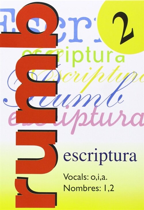 ESCRIPTURA RUMB 2000. T.2. VOCALS O, I, A NOMBRES 1 Y 2 (Paperback)