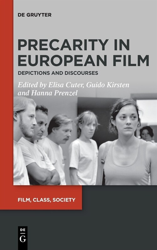 Precarity in European Film: Depictions and Discourses (Hardcover)