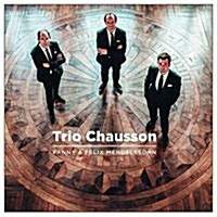 [수입] Trio Chausson - 멘델스존 남매의 피아노 삼중주 (Fanny & Felix Mendelssohn: Piano Trio)(CD)