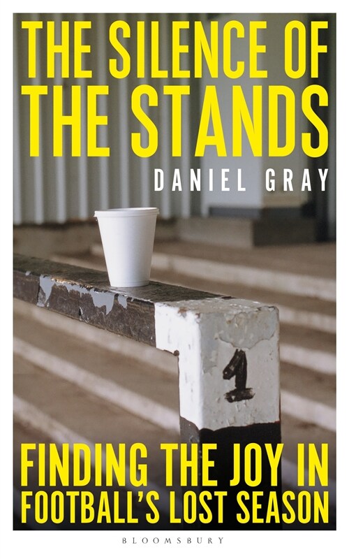The Silence of the Stands : Finding the Joy in Footballs Lost Season (Paperback)