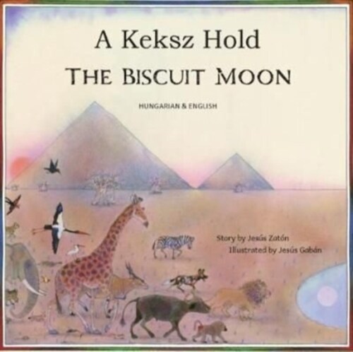 The Biscuit Moon Hungarian and English (Paperback)