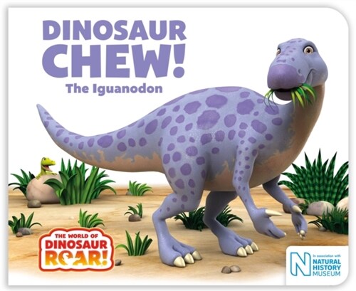 Dinosaur Chew! The Iguanodon (Board Book)