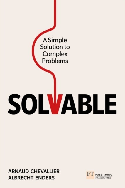 Solvable: A simple solution to complex problems (Paperback)