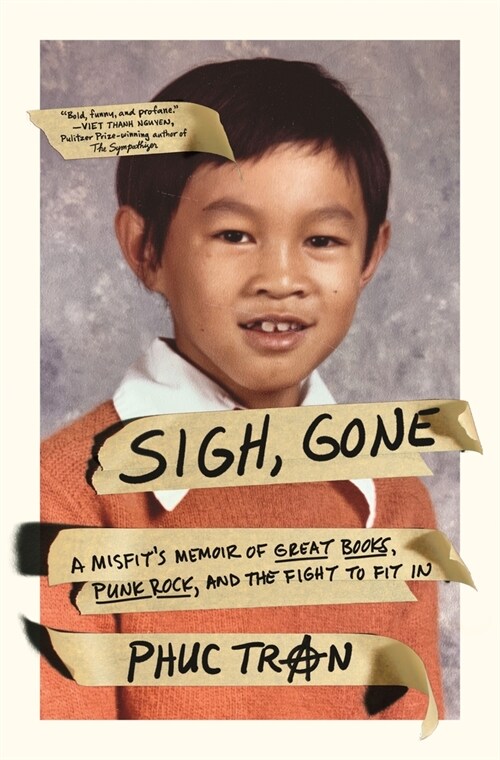 Sigh, Gone: A Misfits Memoir of Great Books, Punk Rock, and the Fight to Fit in (Paperback)