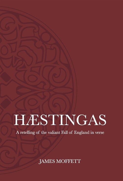 H?tingas: A retelling of the valiant fall of England in verse (Hardcover)